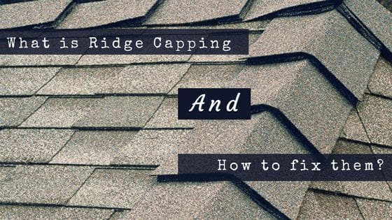 What Is Ridge Capping And How To Fix Them?