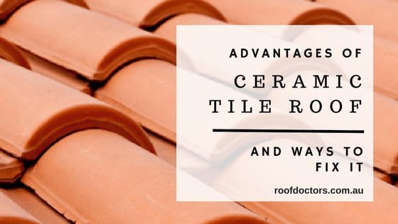 The Advantages Of Ceramic Tile Roof And Ways To Fix It