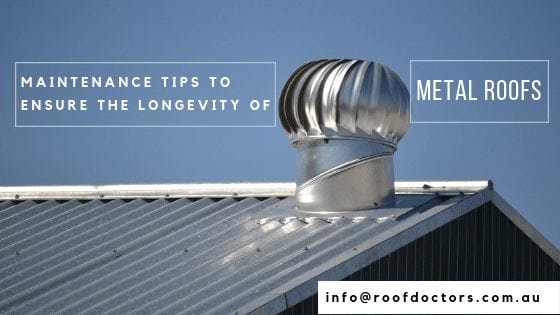 Maintenance Tips To Ensure The Longevity Of Metal Roofs