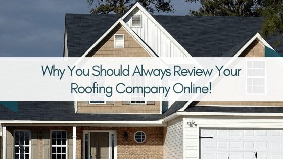 Why You Should Always Review Your Roofing Company Online!